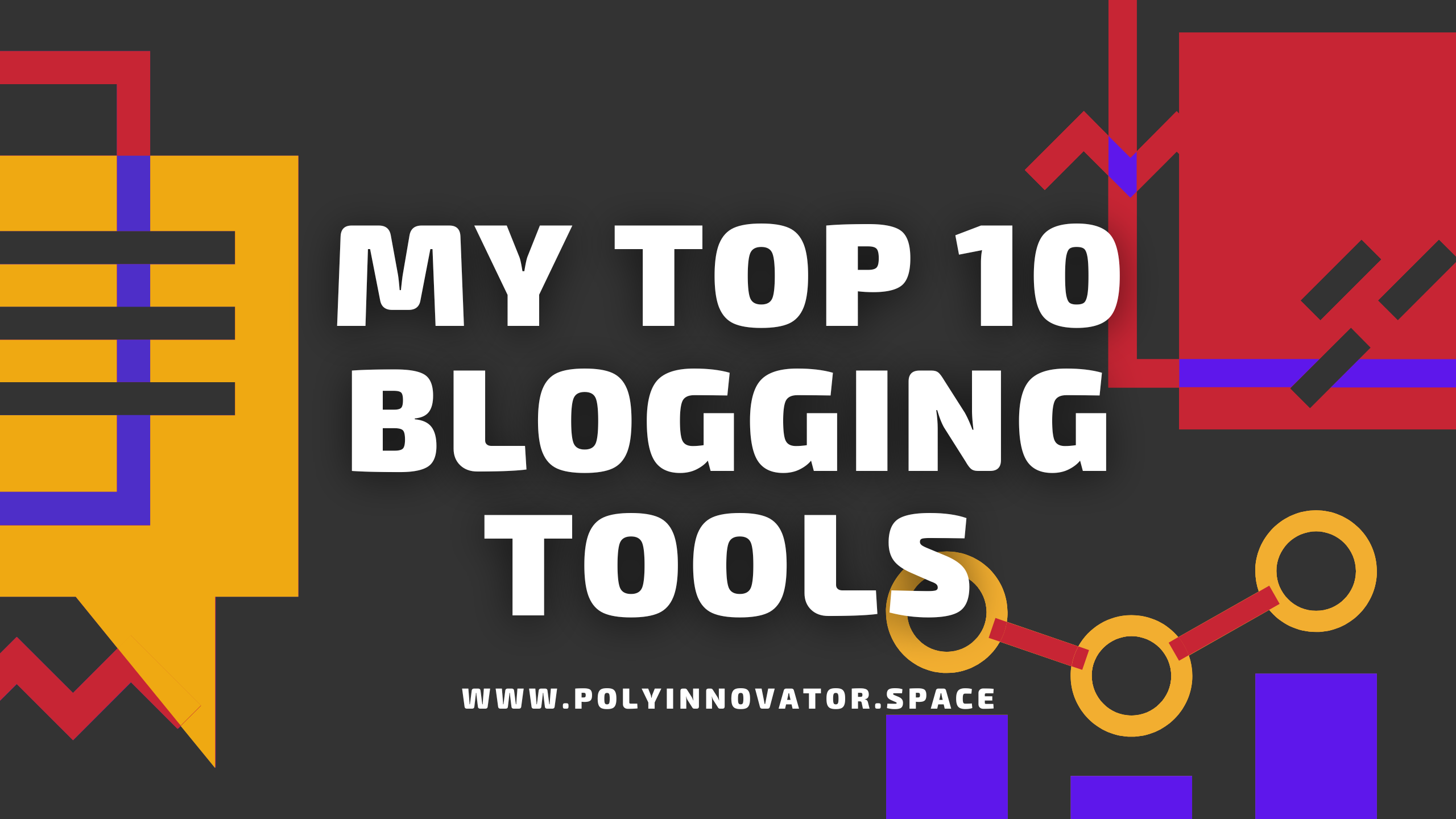 My Top 10 Blogging Tools
